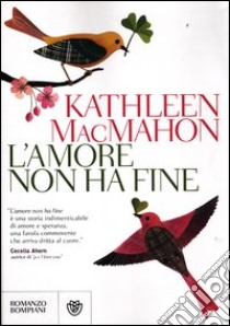 L'amore non ha fine libro di McMahon Kathleen