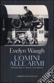 Uomini alle armi libro di Waugh Evelyn