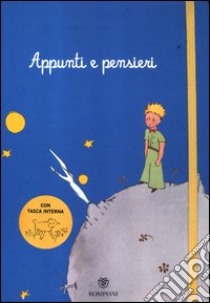 Appunti e pensieri. Il Piccolo Principe libro