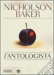 L'antologista libro di Baker Nicholson