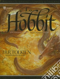 Lo Hobbit. Un viaggio inaspettato. Ediz. illustrata libro di Tolkien John R. R.