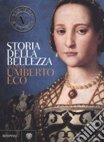 Storia della bellezza. Ediz. illustrata libro di Eco U. (cur.)