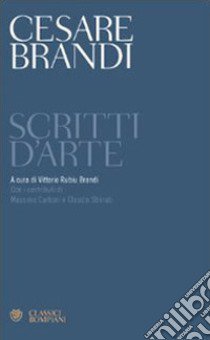 Scritti d'arte libro di Brandi Cesare; Brandi V. (cur.)