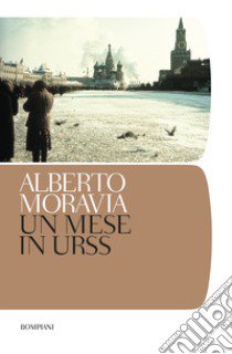 Un mese in URSS libro di Moravia Alberto; Clerici L. (cur.)