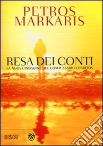 Resa dei conti. La nuova indagine del commissario Charitos libro di Markaris Petros