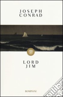 Lord Jim libro di Conrad Joseph; Curreli M. (cur.)