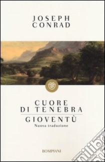 Cuore di tenebra-Gioventù libro di Conrad Joseph; Curreli M. (cur.)