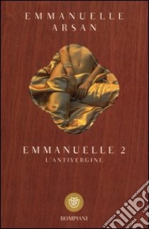 Emmanuelle 2. L'antivergine libro di Arsan Emmanuelle