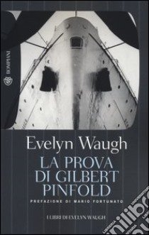 La prova di Gilbert Pinfold libro di Waugh Evelyn