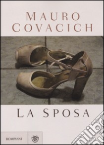 La sposa libro di Covacich Mauro