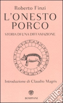 L'onesto porco. Storia di una diffamazione libro di Finzi Roberto