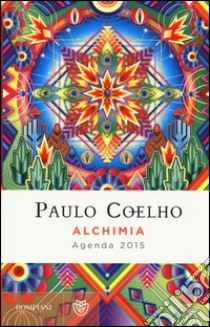 Alchimia. Agenda 2015 libro di Coelho Paulo