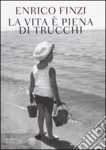 La vita è piena di trucchi libro di Finzi Enrico