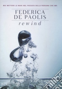 Rewind libro di De Paolis Federica