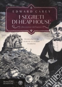 I segreti di Heap House. Iremonger. Vol. 1 libro di Carey Edward