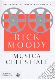 Musica celestiale libro di Moody Rick