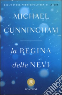 La regina delle nevi libro di Cunningham Michael