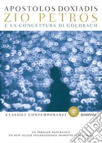 Zio Petros e la congettura di Goldbach libro di Doxiadis Apostolos