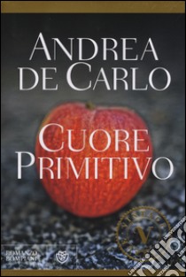 Cuore primitivo libro di De Carlo Andrea