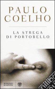 La strega di Portobello libro di Coelho Paulo