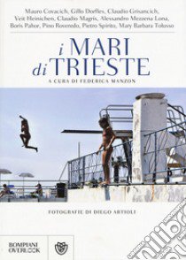 I mari di Trieste libro di Manzon F. (cur.)