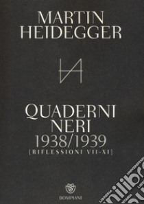 Quaderni neri 1938-1939. Riflessioni VII-XI libro di Heidegger Martin; Iadicicco A. (cur.)