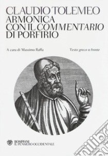 Armonica con il Commentario di Porfirio. Testo greco a fronte libro di Tolomeo Claudio; Raffa M. (cur.)