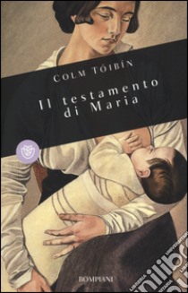 Il testamento di Maria libro di Tóibín Colm