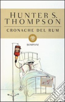 Cronache del rum libro di Thompson Hunter S.