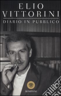 Diario in pubblico libro di Vittorini Elio