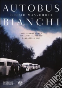 Autobus bianchi libro di Massobrio Giulio