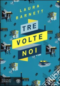 Tre volte noi libro di Barnett Laura