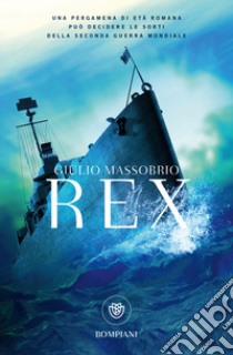 Rex libro di Massobrio Giulio