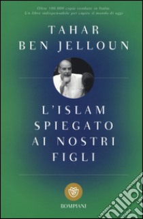 L'Islam spiegato ai nostri figli libro di Ben Jelloun Tahar