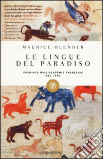 Le lingue del paradiso. Ariani e semiti: una coppia provvidenziale libro di Olender Maurice