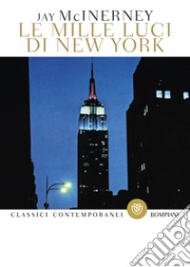 Le mille luci di New York libro di McInerney Jay