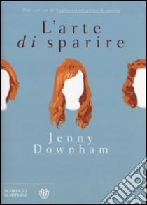 L'arte di sparire libro di Downham Jenny