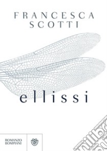 Ellissi libro di Scotti Francesca