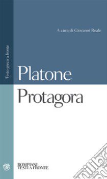 Protagora. Testo greco a fronte libro di Platone; Reale G. (cur.)