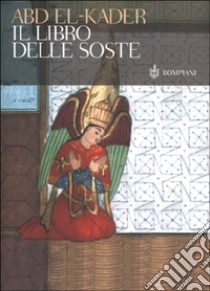 Il libro delle soste libro di Abd el-Kader