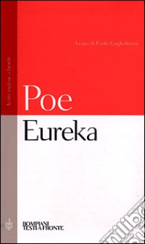 Eureka. Testo inglese a fronte libro di Poe Edgar Allan; Guglielmoni P. (cur.)