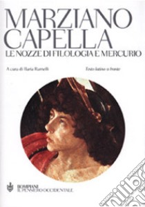 Le nozze di Filologia e Mercurio libro di Capella Marziano