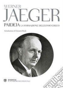 Paideia. La formazione dell'uomo greco libro di Jaeger Werner