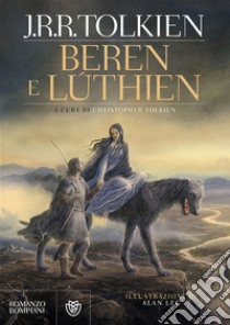 Beren e Lúthien libro di Tolkien John R. R.; Tolkien C. (cur.)