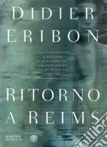 Ritorno a Reims libro di Eribon Didier