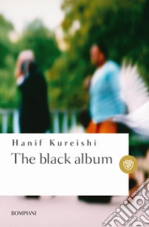 The black album libro di Kureishi Hanif