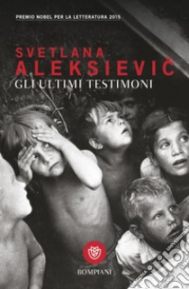 Gli ultimi testimoni libro di Aleksievic Svetlana