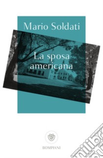 La sposa americana libro di Soldati Mario