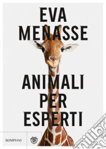 Animali per esperti libro di Menasse Eva