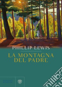 La montagna del padre libro di Lewis Phillip